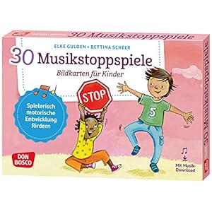 30 Musikstoppspiele. Bildkarten für Kinder: Bewegungsspiele & mehr für Kita, Grundschule & Kinderturnen