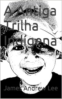 Livro A Antiga Trilha Indígena
