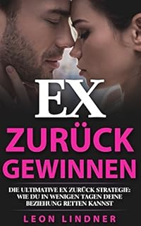 Ex Zurück Das Geheimnis Des Wiederzusammenkommens Amazon - 