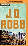 Dark in Death (In Death Series)