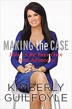 Making the Case: How to Be Your Own Best Advocate