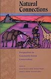 Natural Connections : Perspectives in Community-Based Conservation, , 1559633468
