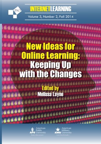 New Ideas for Online Learning: Keeping up with the Changes: Internet Learning Volume 3, Number 2