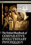 The Oxford Handbook of Comparative Evolutionary Psychology (Oxford Library of Psychology)