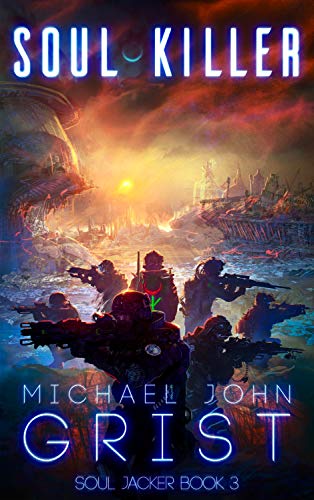 Soul Killer: A Science Fiction Thriller (Soul Jacker Book 3) (Best Mmorpg For Android 2019)