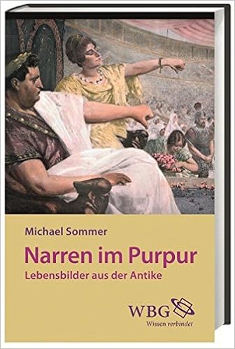 Narren Im Purpur Lebensbilder Aus Der Antike Amazon De Michael Sommer Bucher