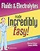 Fluids & Electrolytes Made Incredibly Easy! (Incredibly Easy! Series®)