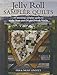 Jelly Roll Sampler Quilts: 10 Stunning Sampler Quilts to Make from over 50 Patchwork Blocks by 