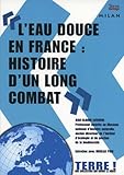Image de L'eau douce en France : histoire d'un long combat