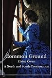 Common Ground: A North and South Continuation (Margaret of Milton) (Volume 1)