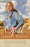 Opal (Dakotah Treasures Book #3) by Lauraine Snelling