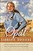 Opal (Dakotah Treasures Book #3) by Lauraine Snelling