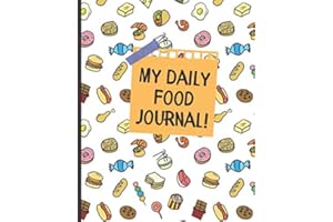 My Daily Food Journal: Kids Daily Food Intake Journal Notebook & Weekly Meal Planner For Fussy Eaters - (Kids Healthy Eating Log).