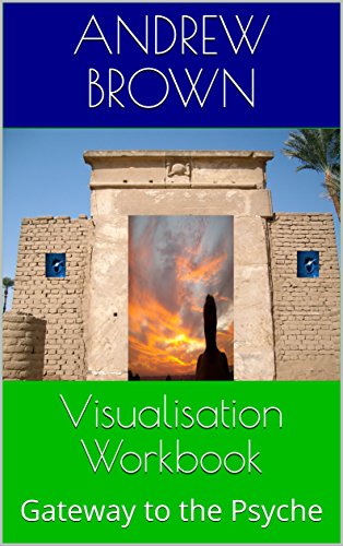 Visualisation Workbook Gateway To The Psyche Andrew Brown - 