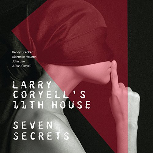 Amazon.com: Seven Secrets: Larry Coryell's 11th House: MP3 