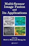 Multi-Sensor Image Fusion and Its Applications (Signal Processing and Communications Book 25) by Rick S. Blum, Zheng Liu