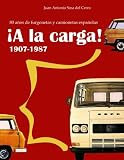 Image de ¡A la carga!: 80 años de furgonetas y camionetas españolas (Spanish Edition)