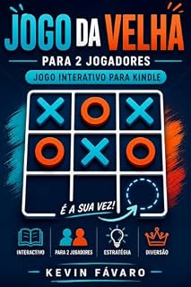 Livro Jogo da Velha: Jogo Interativo para Kindle para Dois Jogadores (Jogos Interativos para Kindle)