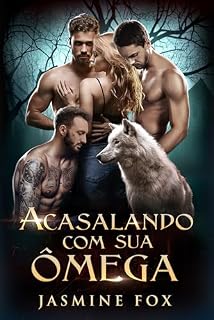 Livro Acasalando com sua Ômega: Um romance de harém invertido no Ômegaverso (Série Laços Cobiçados Livro 4)