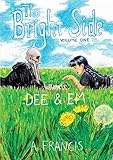 The Bright Side: Vol 1: Dee & Em by 