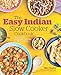 The Easy Indian Slow Cooker Cookbook: Prep-and-Go Restaurant Favorites to Make at Home by Hari Ghotra, Vivek Singh