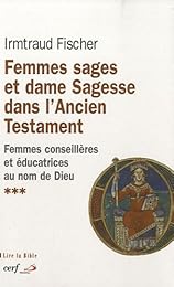Femmes sages et dame Sagesse dans l'Ancien Testament