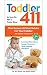 Toddler 411: Clear Answers & Smart Advice for Your Toddler primary