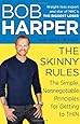 The Skinny Rules: The Simple, Nonnegotiable Principles for Getting to Thin