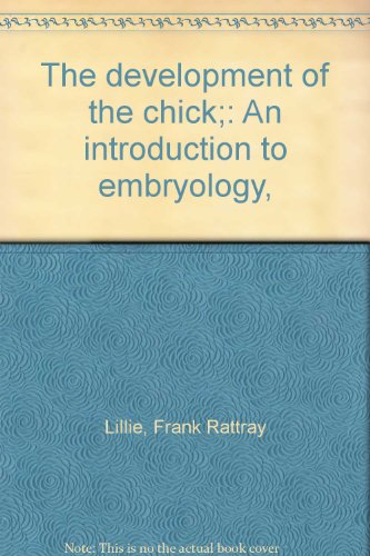 The development of the chick;: An introduction to embryology,