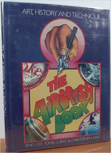 The Airbrush Book Art History And Technique Seng Gye - 