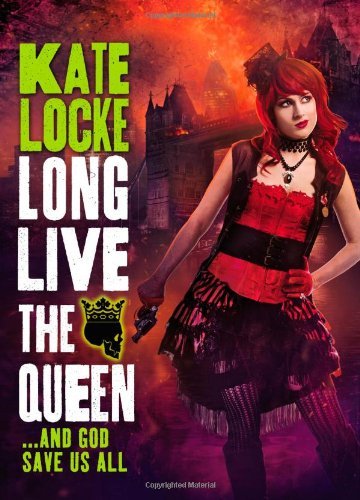 Long Live the Queen (The Immortal Empire) by Kate Locke (2013-11-12)
