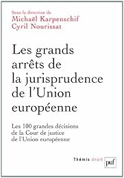 Les  grands arrêts de la jurisprudence de l'Union Européenne