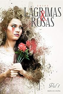Livro Entre Lágrimas e Rosas
