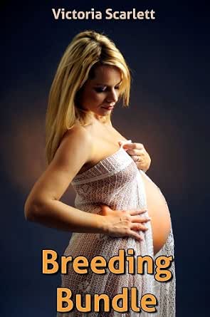 Breeding Bundle (Impregnation Bondage BDSM Cuckold Erotica Collection