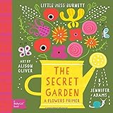 The Secret Garden: A BabyLit&reg; Flowers Primer (BabyLit Books)