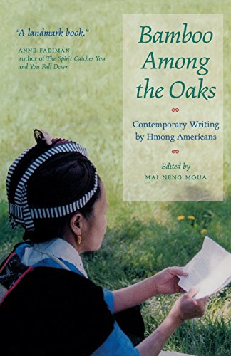 Bamboo Among The Oaks: Contemporary Writing by Hmong...