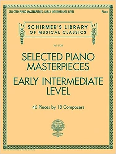 Selected Piano Masterpieces - Early Intermediate Level: Schirmer's Library of Musical Classics Volume 2128