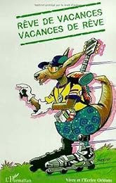 Rêve de vacances, vacances de rêve