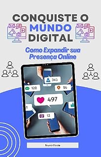 Livro Conquiste o Mundo Digital: Como Expandir sua Presença Online