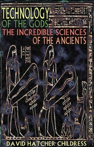 Download Technology of the Gods: The Incredible Sciences of the Ancients PDF