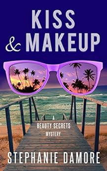 Kiss & Makeup: Beauty Secrets Mystery Book 2 by [Damore, Stephanie]