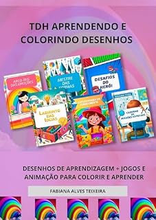 Livro TDH APRENDENDO E COLORINDO DESENHOS : DESENHOS DE APRENDIZAGEM + JOGOS E ANIMAÇÃO PARA COLORIR E APRENDER