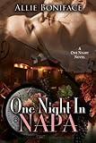 One Night in Napa: A One Night story.