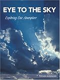 Eye to the Sky : Exploring Our Atmosphere, , 0978783115