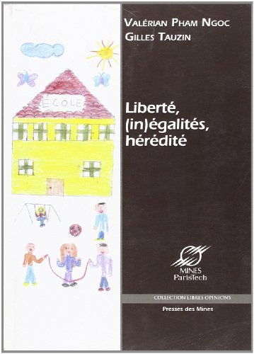 Liberté, (in)égalités, hérédité