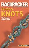 Backpacker magazine's Outdoor Knots: The Knots You Need To Know (Backpacker Magazine Series)