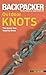 Backpacker magazine's Outdoor Knots: The Knots You Need To Know (Backpacker Magazine Series)