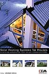 Solar Heating Systems for Houses: A Design Handbook for Solar Combisystems by Werner Weiss