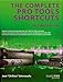 The Complete Pro Tools Shortcuts: Second Edition (Music Pro Guides) by Jose 