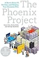 The Phoenix Project: A Novel about It, Devops, and Helping Your Business Win